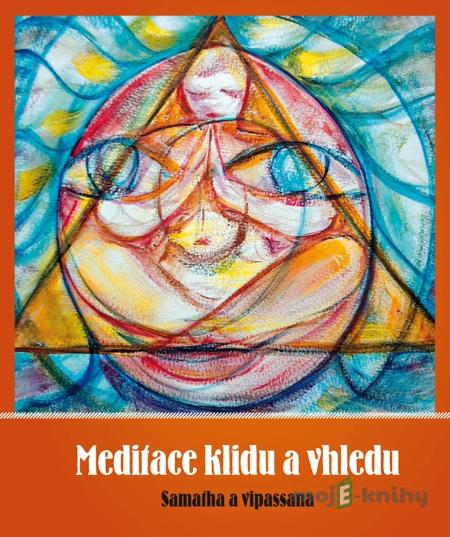 Meditace klidu a vhledu - Roman Žižlavský Meditace klidu a vhledu - Roman Žižlavský