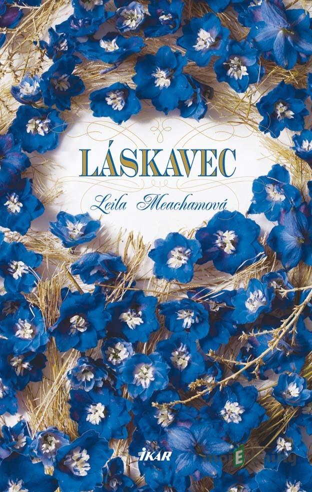 Láskavec - Leila Meachamová Láskavec - Leila Meachamová