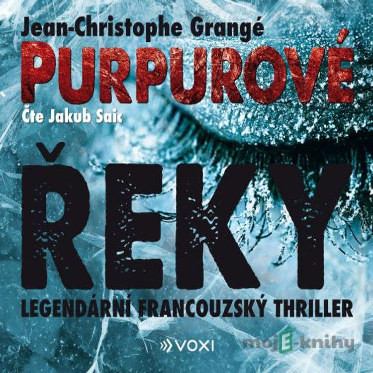 Purpurové řeky - Jean-Christophe Grangé Purpurové řeky - Jean-Christophe Grangé