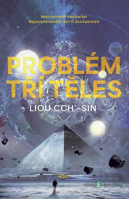 Problém tří těles - Liou Cch’-sin Problém tří těles - Liou Cch’-sin