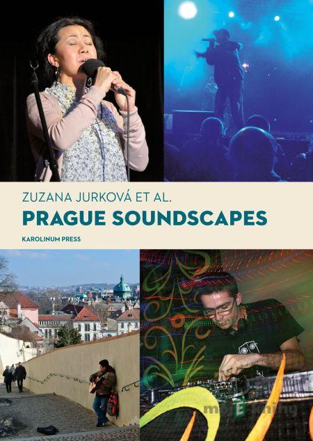 Prague Soundscapes - Zuzana Jurková a kolektív Prague Soundscapes - Zuzana Jurková a kolektív