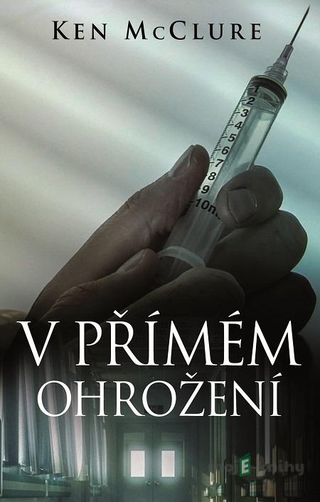 V přímém ohrožení - Ken McClure V přímém ohrožení - Ken McClure