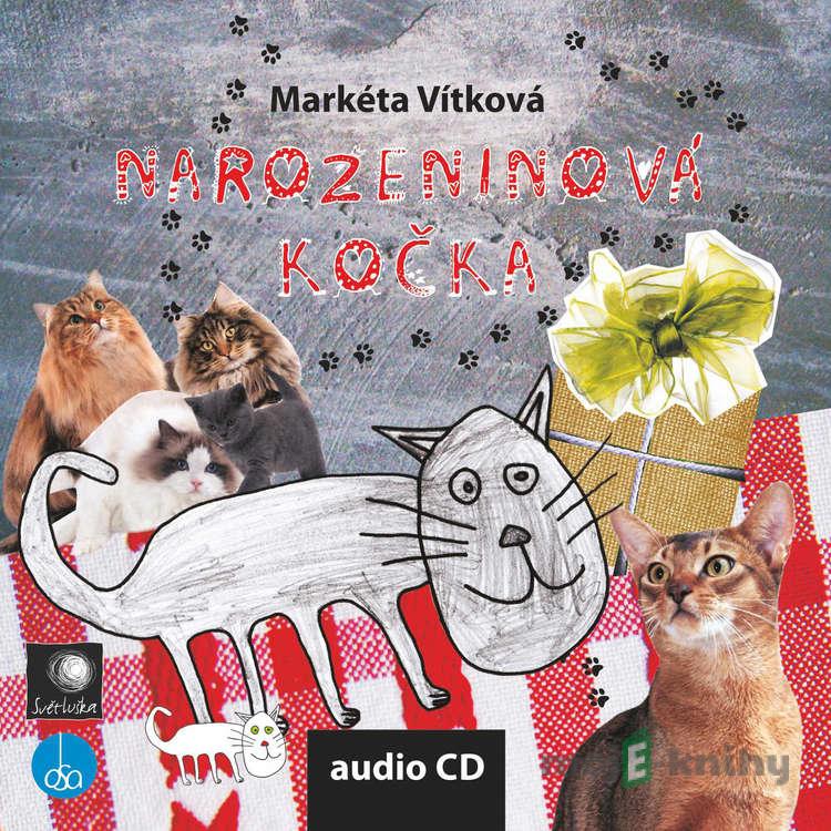 Narozeninová kočka - Markéta Vítková Narozeninová kočka - Markéta Vítková