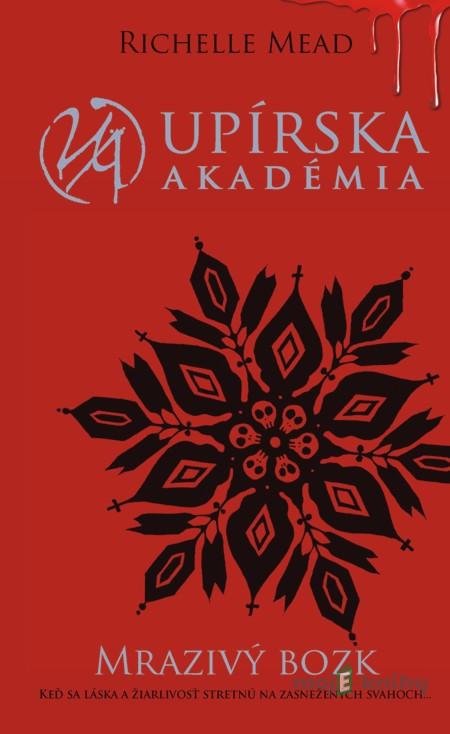 Mrazivý bozk - Richelle Mead Mrazivý bozk - Richelle Mead