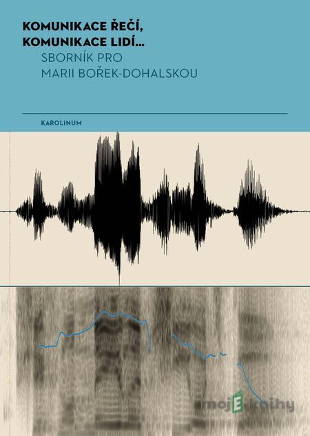 Komunikace řečí, komunikace lidí... - Jana Vlčková-Mejvalová Komunikace řečí, komunikace lidí... - Jana Vlčková-Mejvalová