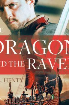 The Dragon and the Raven (EN) - G. A. Henty
