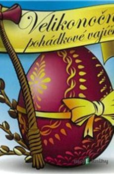 Velikonoční pohádkové vajíčko -  Autor neznámý