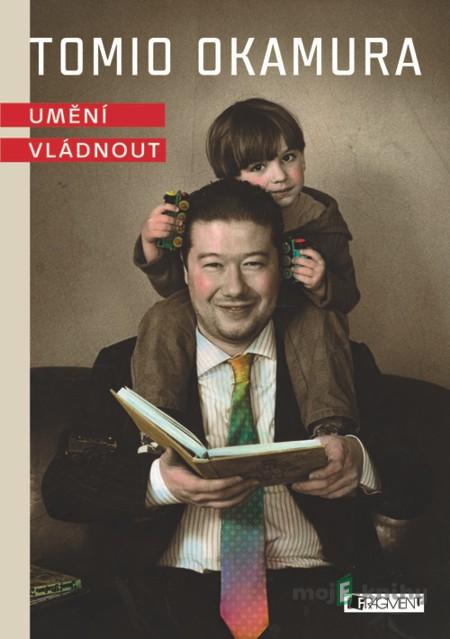 Tomio Okamura - Umění vládnout - Tomio Okamura Tomio Okamura - Umění vládnout - Tomio Okamura