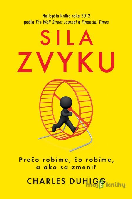 Sila zvyku - Charles Duhigg Sila zvyku - Charles Duhigg