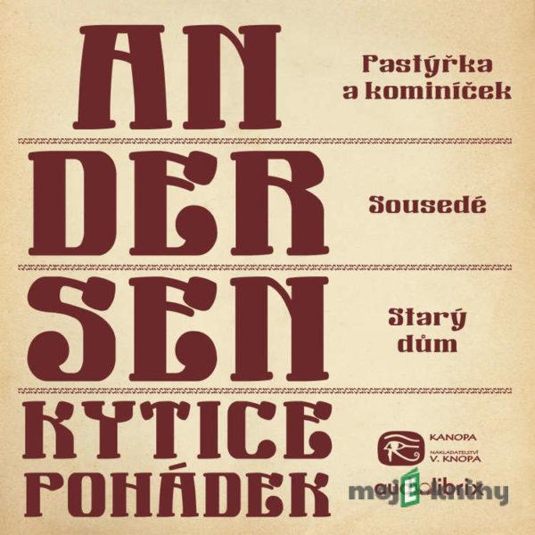 Kytice pohádek H. C. Andersena 6 - Hans Christian Andersen