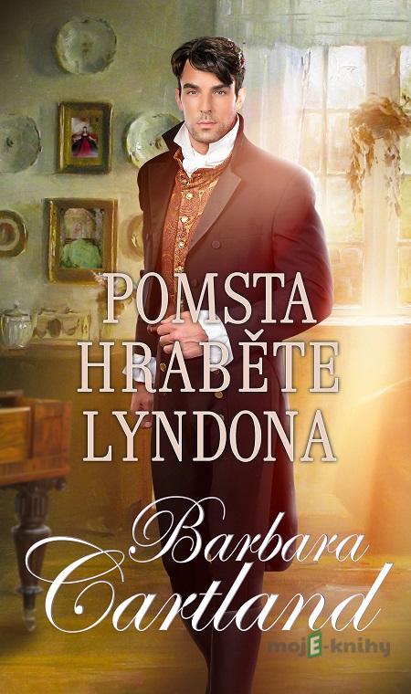 Pomsta hraběte Lyndona - Barbara Cartland Pomsta hraběte Lyndona - Barbara Cartland