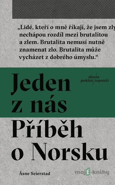 Jeden z nás: Příběh o Norsku - Åsne Seierstad Jeden z nás: Příběh o Norsku - Åsne Seierstad