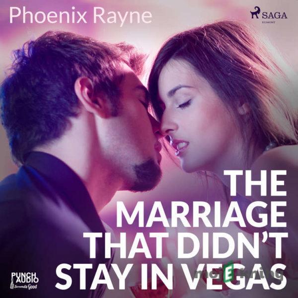 The Marriage That Didn’t Stay In Vegas (EN) - Phoenix Rayne