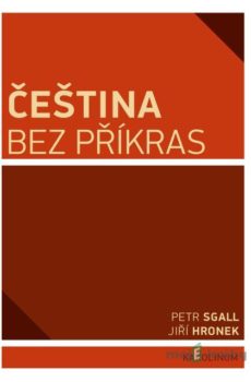 Čeština bez příkras - Jiří Hronek