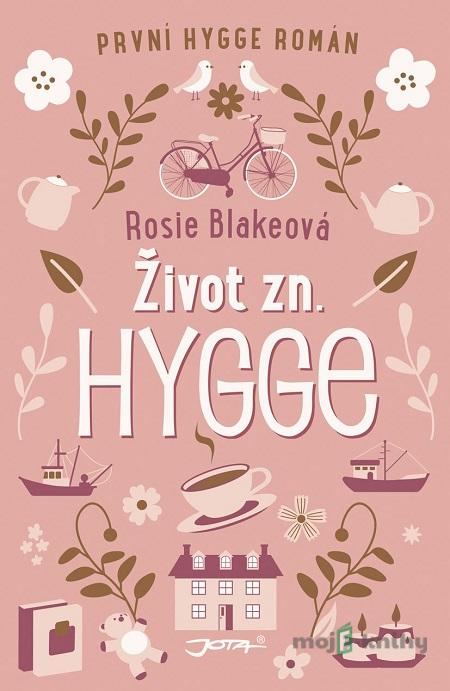 Život zn. Hygge - Rosie Blake Život zn. Hygge - Rosie Blake