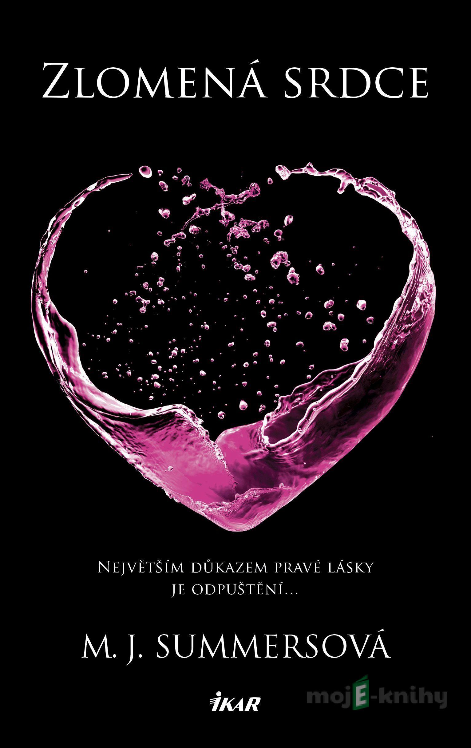 Zlomená srdce - M.J. Summers Zlomená srdce - M.J. Summers