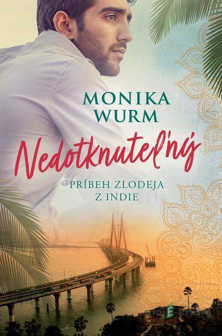 Nedotknuteľný - Monika Wurm Nedotknuteľný - Monika Wurm