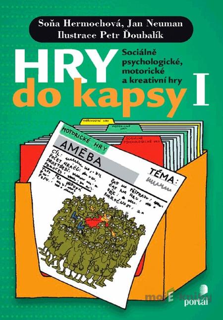 Hry do kapsy I - Soňa Hermochová, Jan Neuman Hry do kapsy I - Soňa Hermochová, Jan Neuman