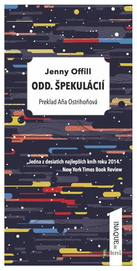 Odd. špekulácií - Jenny Offill Odd. špekulácií - Jenny Offill