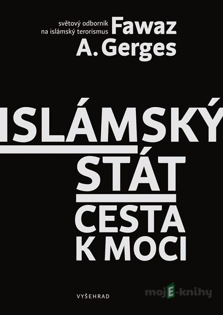 Islámský stát - Fawaz Gerges Islámský stát - Fawaz Gerges