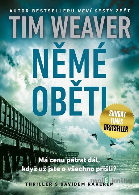 Němé oběti - Tim Weaver Němé oběti - Tim Weaver