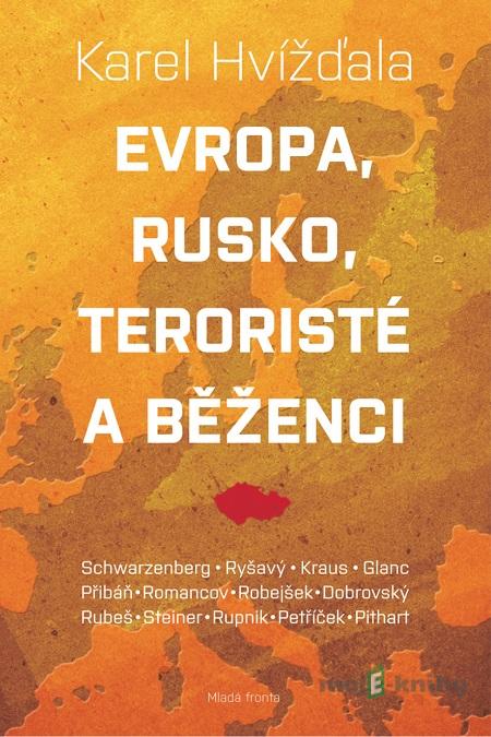 Evropa, Rusko, teroristé a běženci - Karel Hvížďala Evropa, Rusko, teroristé a běženci - Karel Hvížďala