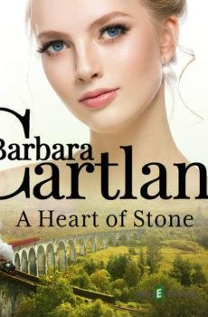 A Heart of Stone (Barbara Cartland’s Pink Collection 114) (EN) - Barbara Cartland