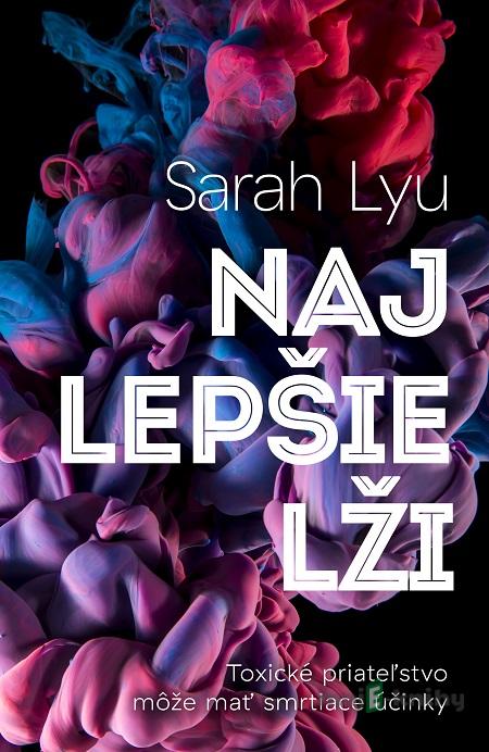 Najlepšie lži - Sarah Lyu Najlepšie lži - Sarah Lyu