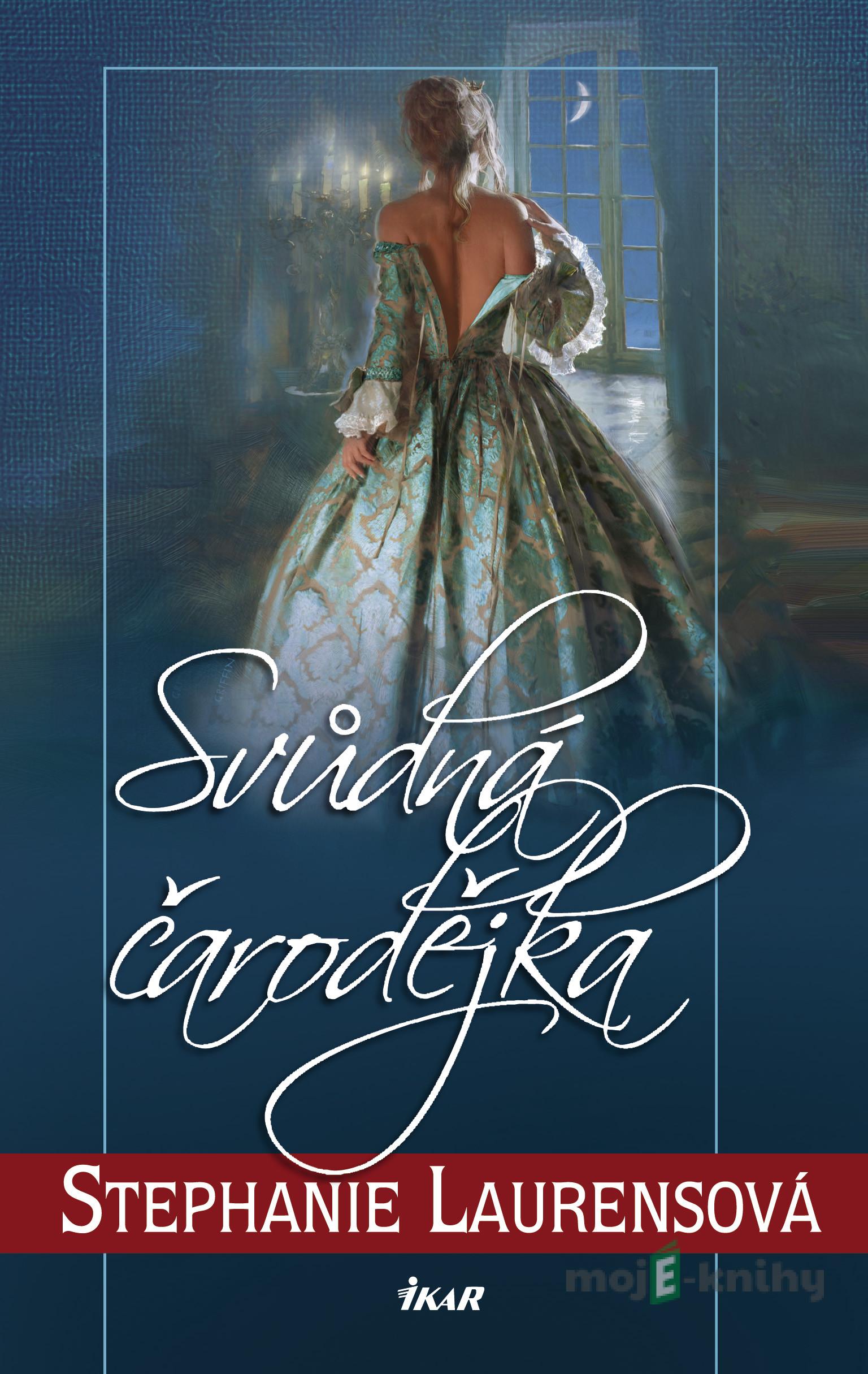 Svůdná čarodějka - Stephanie Laurensová Svůdná čarodějka - Stephanie Laurensová
