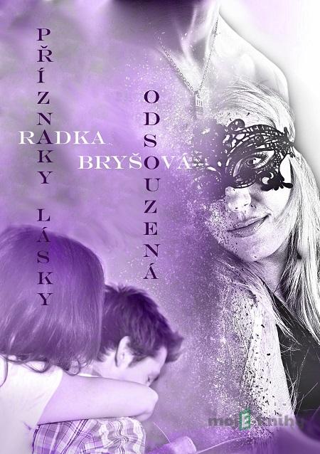 Odsouzená / Příznaky lásky - Radka Bryšová Odsouzená / Příznaky lásky - Radka Bryšová