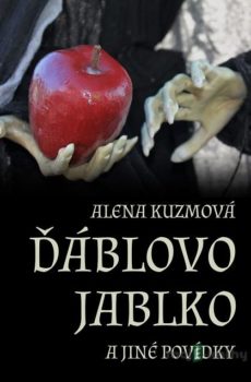 Ďáblovo jablko a jiné povídky - Alena Kuzmová