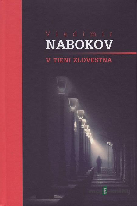 V tieni zlovestna - Vladimír Nabokov V tieni zlovestna - Vladimír Nabokov