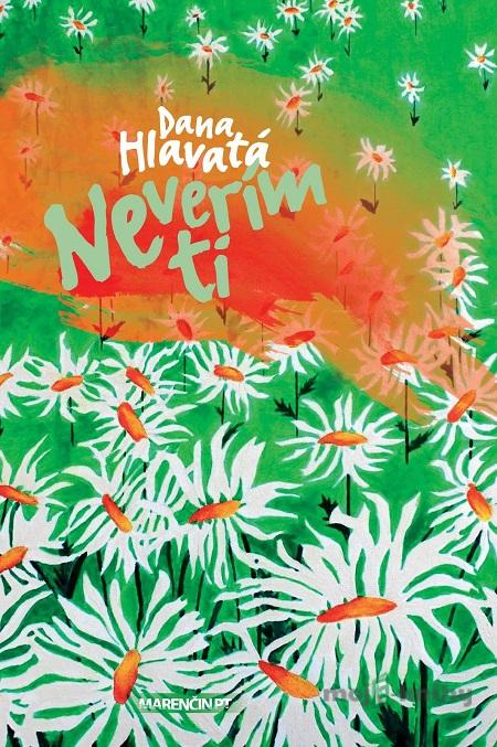 Neverím ti - Dana Hlavatá Neverím ti - Dana Hlavatá