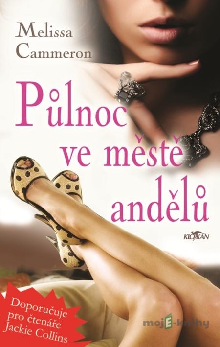Půlnoc ve městě andělů - Melissa Cameron Půlnoc ve městě andělů - Melissa Cameron