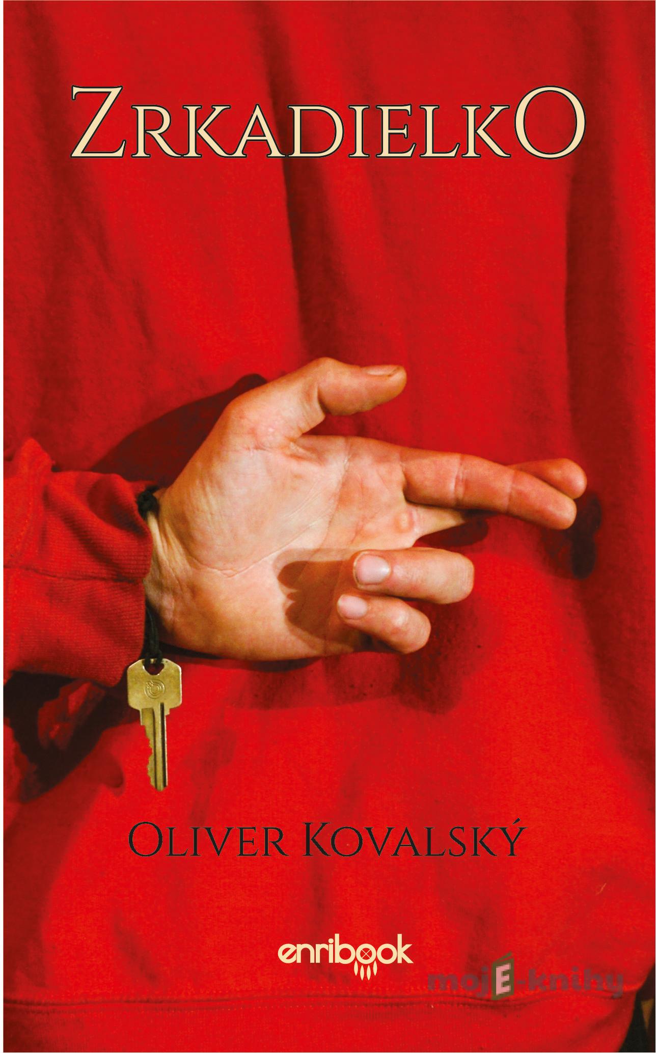 Zrkadielko - Oliver Kovalský Zrkadielko - Oliver Kovalský