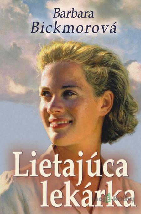 Lietajúca lekárka - Barbara Bickmorová Lietajúca lekárka - Barbara Bickmorová