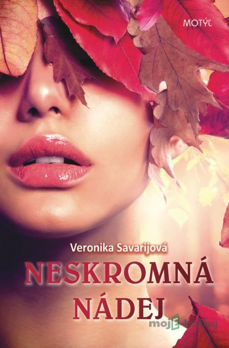 Neskromná nádej - Veronika Savarijová Neskromná nádej - Veronika Savarijová