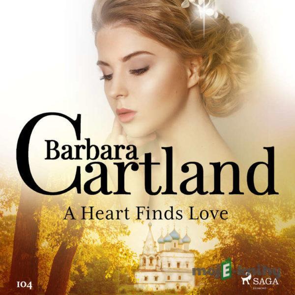 A Heart Finds Love (Barbara Cartland's Pink Collection 104) (EN) - Barbara Cartland