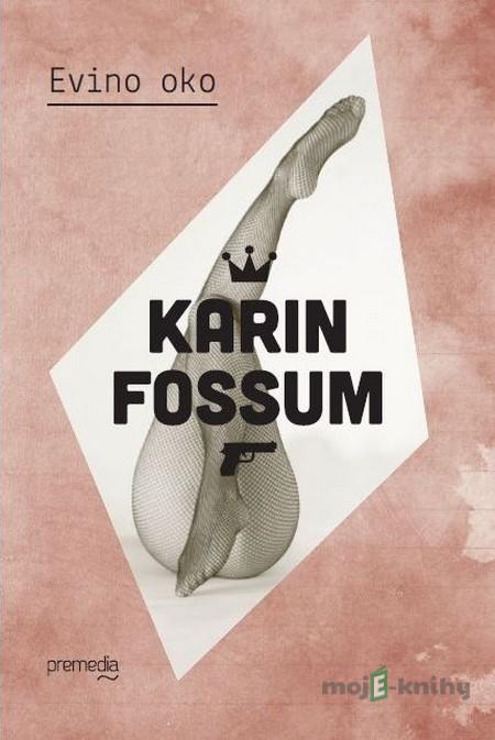 Evino oko - Karin Fossum Evino oko - Karin Fossum