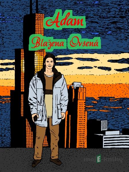 Adam - Blažena Ovsená Adam - Blažena Ovsená