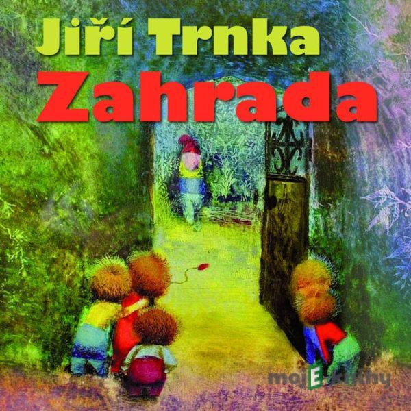 Zahrada - Jiří Trnka