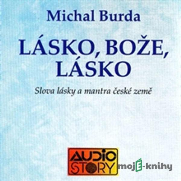 Lásko, Bože lásko - Michal Burda