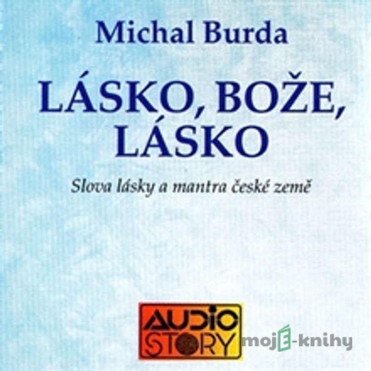 Lásko, Bože lásko - Michal Burda Lásko, Bože lásko - Michal Burda