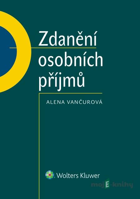 Zdanění osobních příjmů - Alena Vančurová Zdanění osobních příjmů - Alena Vančurová