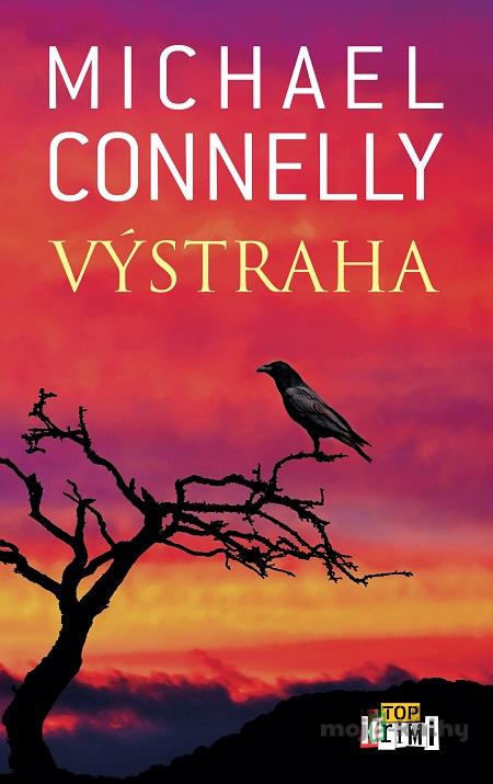 Výstraha - Michael Connelly Výstraha - Michael Connelly