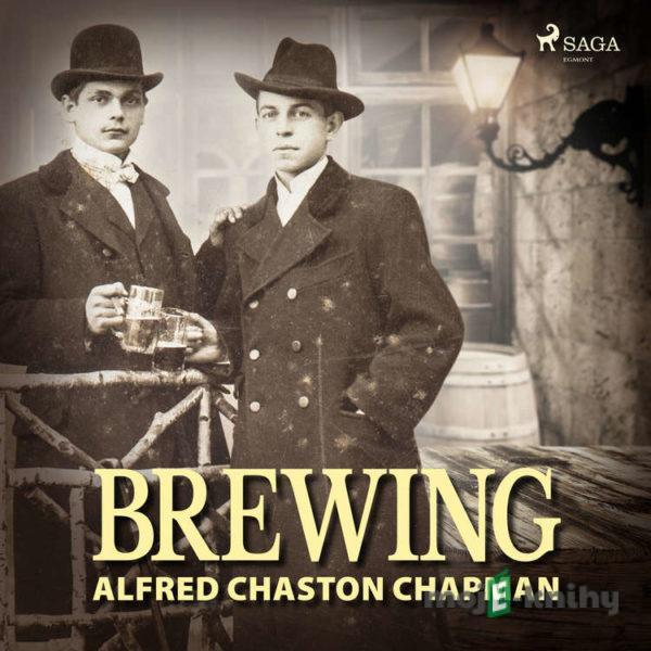 Brewing (EN) - Alfred Chaston Chapman