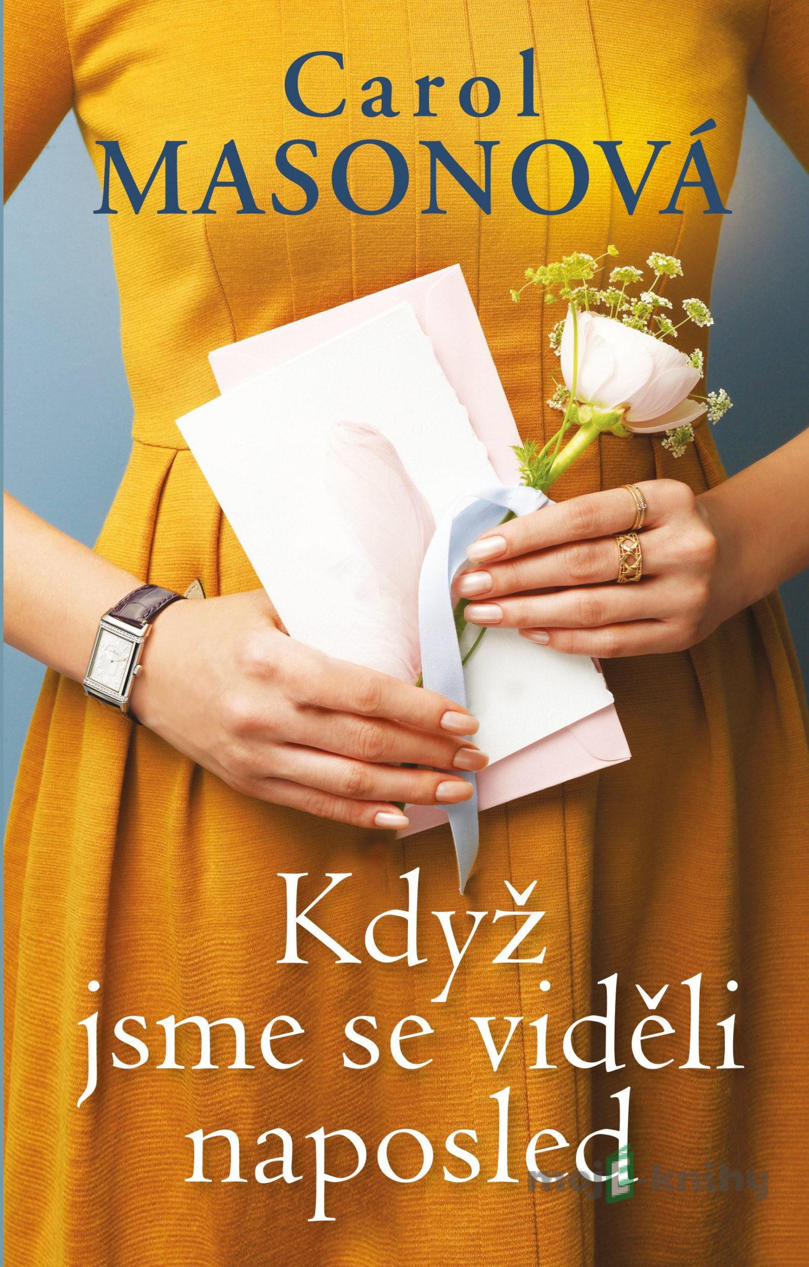 Když jsme se viděli naposledy - Carol Masonová Když jsme se viděli naposledy - Carol Masonová