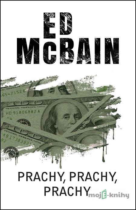 Prachy, prachy, prachy - Ed McBain Prachy, prachy, prachy - Ed McBain