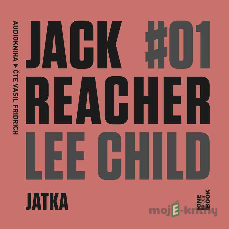 Jack Reacher: Jatka - Lee Child Jack Reacher: Jatka - Lee Child