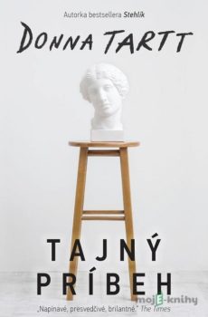 Tajný príbeh - Donna Tartt